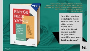 Editör Ne İş Yapar? Editörler yanıtlıyor...