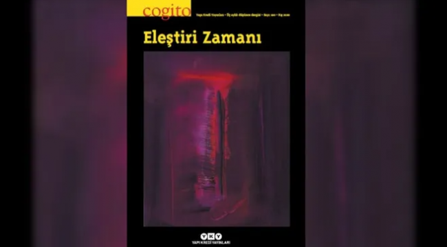 Cogito'dan 100. sayı: Eleştiri Zamanı