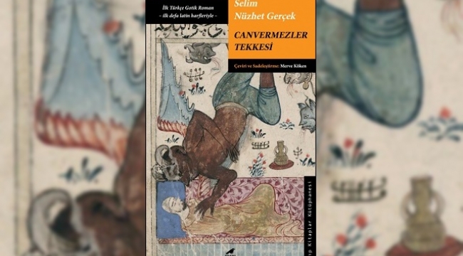 ilk Türkçe gotik roman Canvermezler Tekkesi 