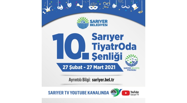 10. Sarıyer Tiyatro Şenliği 27 Şubat'ta başlıyor
