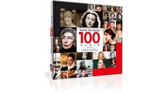 "Tarihe Yön Veren 100 Kadın" yeniden