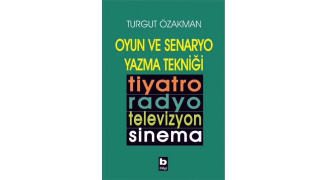 Turgut Özakman'dan senaryo yazarları için klasik olma yolunda bir yapıt 