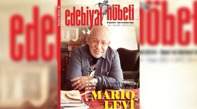 Edebiyat Nöbeti 33. sayısının dosya konusu: Mario Levi