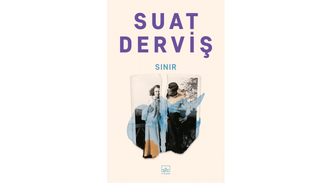 Suat Derviş'in en önemli eserlerinden Sınır, İthaki etiketiyle raflarda