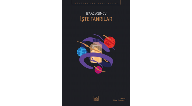 Bilim kurgunun ustası Asimov'dan çığır açıcı bir roman: İşte Tanrılar
