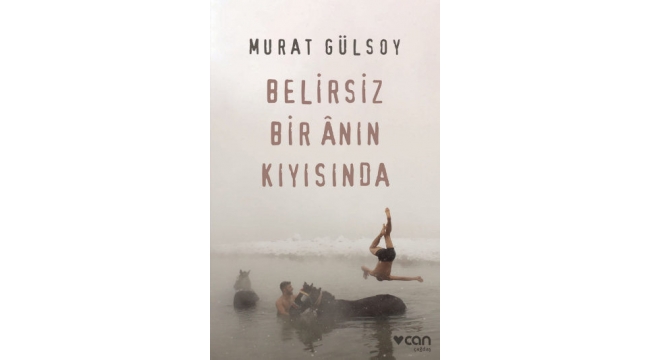 Murat Gülsoy'dan yeni kitap: Belirsiz Bir Ânın Kıyısında 