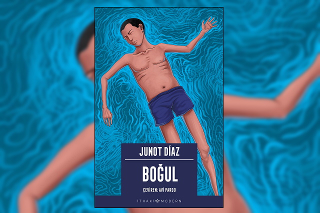 İthaki'den Junot Diaz'ın 'Boğul' romanı geliyor