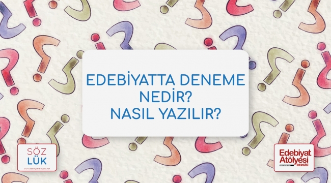 Deneme nedir? Nasıl yazılır?