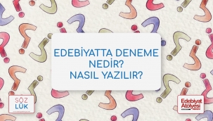 Deneme nedir? Nasıl yazılır?