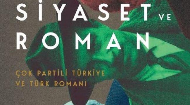 Romanların izinde Türkiye'nin çok partili hayata geçişini anlatan bir kitap