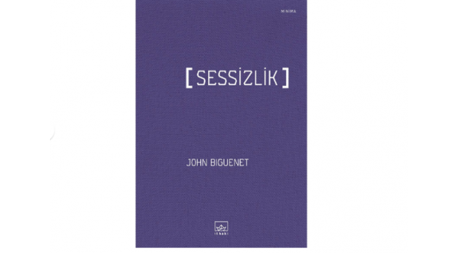Sessizliği elde etmek isteyenler için bir kitap