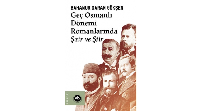 Tanzimat'tan Cumhuriyet'e Türk romanında şair ve şiir