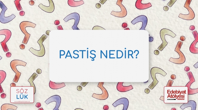 Pastiş nedir?