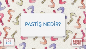 Pastiş nedir?