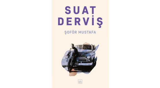  İthaki Türkçe'nin "Suat Derviş Serisi"ndeki 20. kitabı "Şoför Mustafa" raflarda…