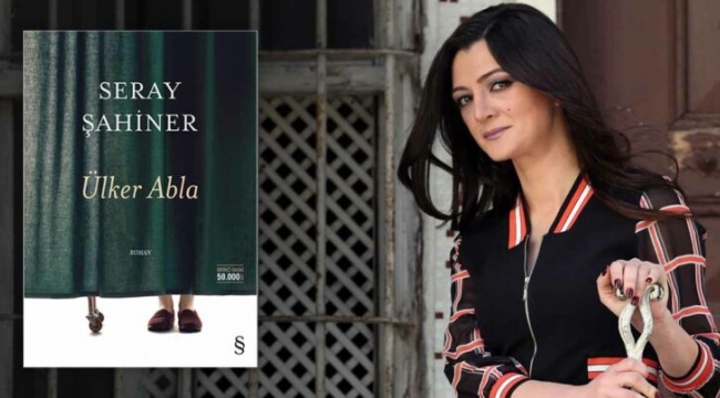 Seray Şahiner'den yeni roman: Ülker Abla