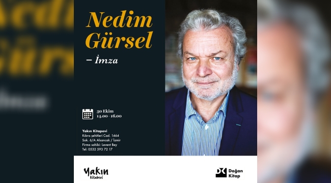 Yazar Nedim Gürsel İzmir'e imza gününe geliyor 