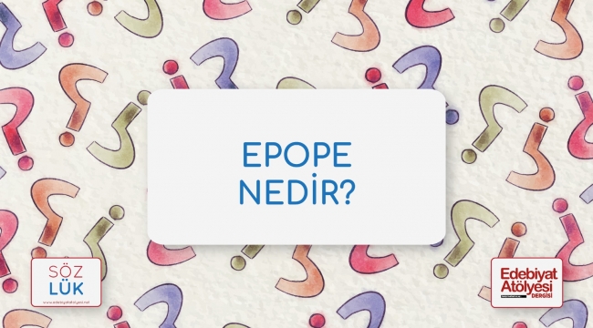 Epope nedir?