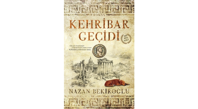 Roma'yı Yedi Uyurlar'a bağlayan bir roman: Kehribar Geçidi