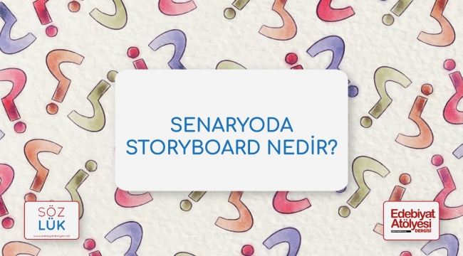 Senaryoda storyboard nedir?