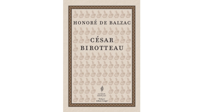 19. yüzyıl Fransa'sını Balzac'ın gözünden okumaya ne dersiniz?