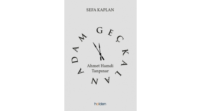 Biyografinin sınırlarını zorlayan bir Tanpınar kitabı: Geç Gelen Adam