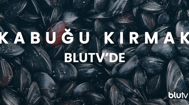 Kabuğu Kırmak Blu TV'de gösterimde