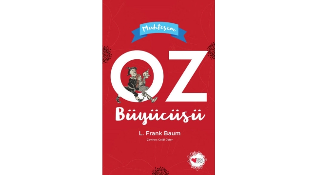 20. yüzyıla damga vuran "Muhteşem Oz Büyücüsü" raflarda