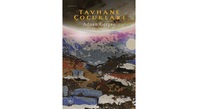 Adnan Gerger'in 'Tavhane Çocukları' romanı İthaki etiketiyle yayımlandı