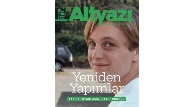 Altyazı'dan yeni sayı: Esinlenmeden kopyalamaya ve saygı duruşuna, yeniden yapımlar...