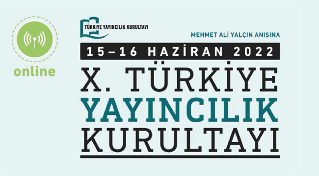 Türkiye Yayıncılık Kurultayı, 15-16 Haziran'da çevrimiçi gerçekleşecek!