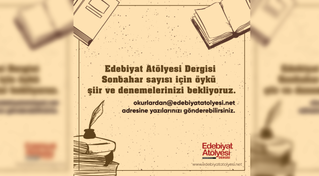 Edebiyat Atölyesi Dergisi Sonbahar sayısı için nasıl yazı gönderebilirim?