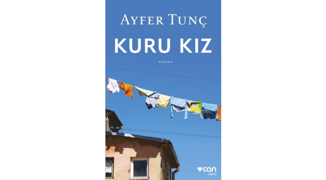 Ayfer Tunç'un son romanı: Kuru Kız