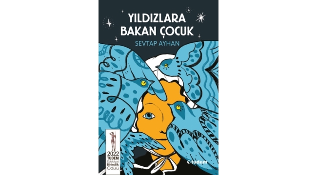 Ödüllü kitap Yıldızlara Bakan Çocuk çıktı